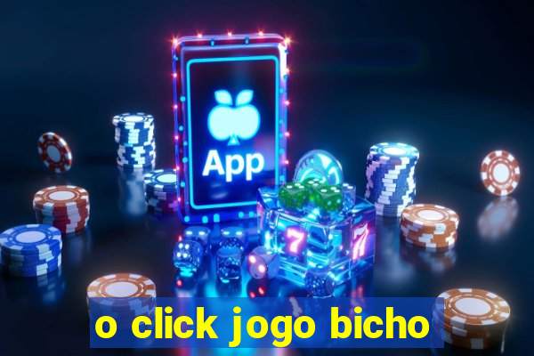 o click jogo bicho